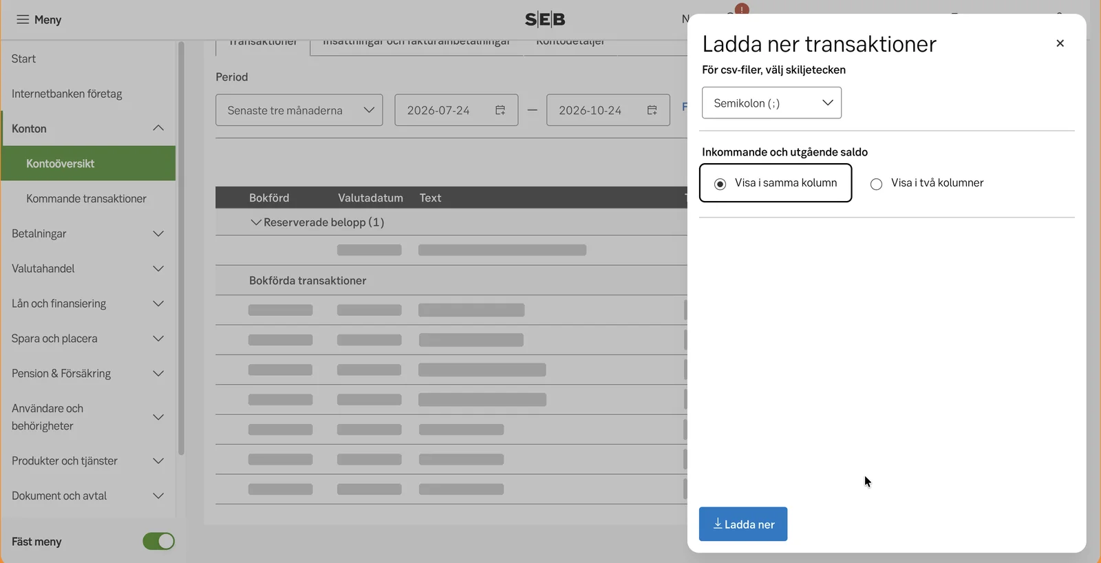 Dialogen Ladda ner transaktioner med Semikolon valt som skiljetecken och Visa i samma kolumn valt för saldot.